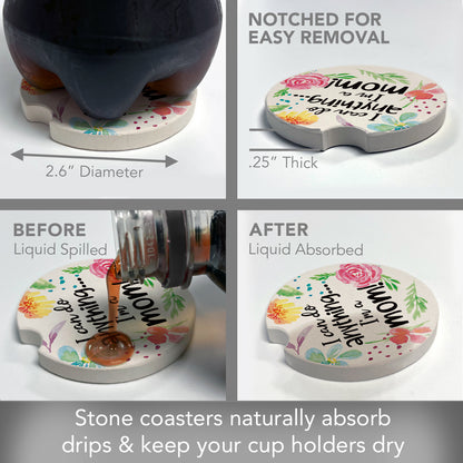 Can Do Anything Mom 2 Pack Absorbent Stone Car Coasters 2.6" Manufactured in the USA