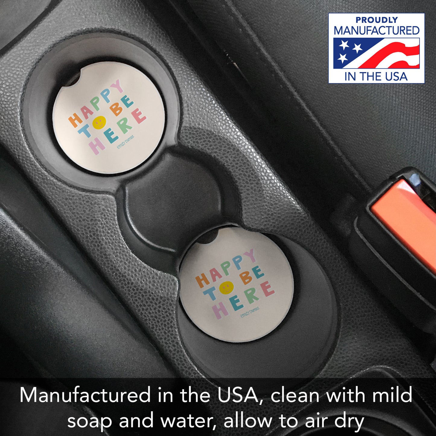 Happy To Be Here 2 Pack Absorbent Stone Car Coasters 2.6" Manufactured in the USA
