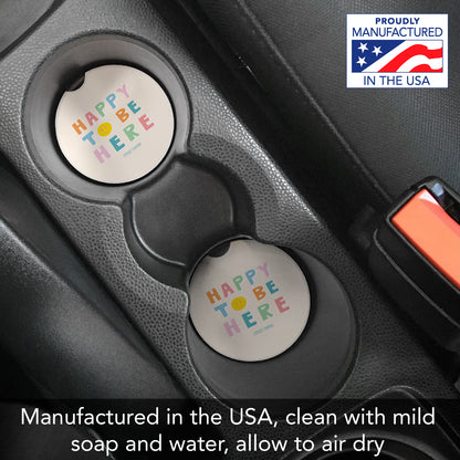 Happy To Be Here 2 Pack Absorbent Stone Car Coasters 2.6" Manufactured in the USA
