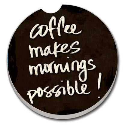 CounterArt Coffee Makes Mornings Single Absorbent Stone Coaster for Vehicle Cup Holder 2.6” Diameter Manufactured in The USA