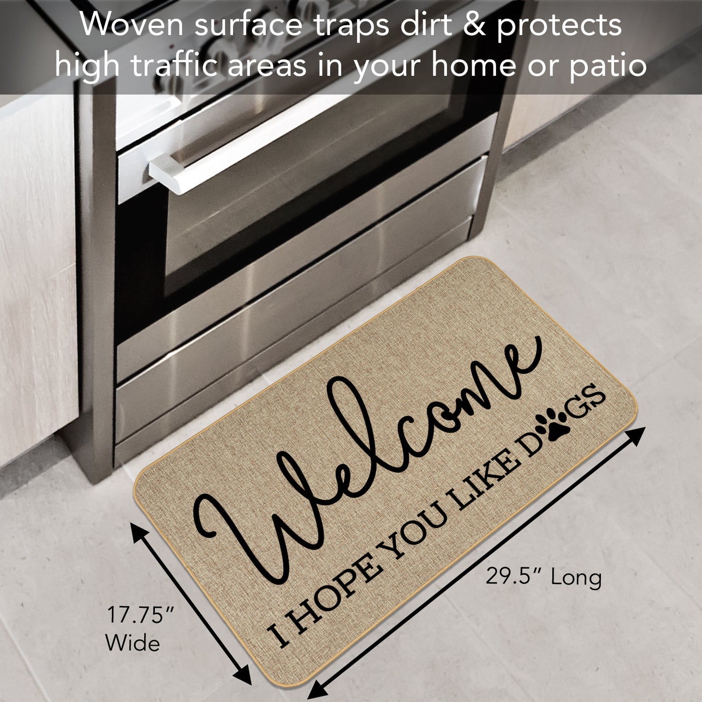 Counterart WelcomeHope You Like Dogs Decorative Indoor/Outdoor Natural Linen Look Floor Mat with Recycled Rubber Back Manufactured in The USA 29.5” x 17.75”