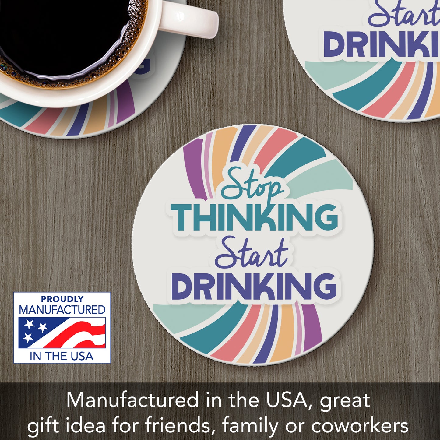 Thirstystone Stop Thinking Start Drinking Single Round Absorbent Stone Coaster 4" Diameter