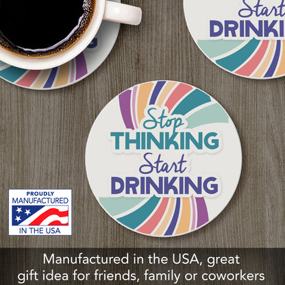 Thirstystone Stop Thinking Start Drinking Single Round Absorbent Stone Coaster 4" Diameter