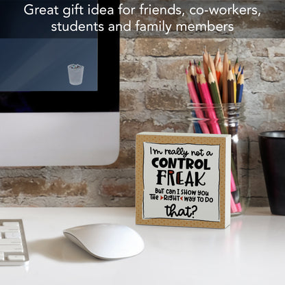 CounterArt I'm Really Not A Control Freak Artistic Freestanding Solid Wood Block Sign Made in the USA 3.75” Square Decorative Accent for Home or Office