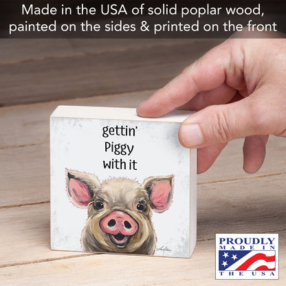 Highland Home Gettin' Piggy Artistic Freestanding Solid Wood Block Sign Made in the USA 3.75” Square Decorative Accent for Home or Office