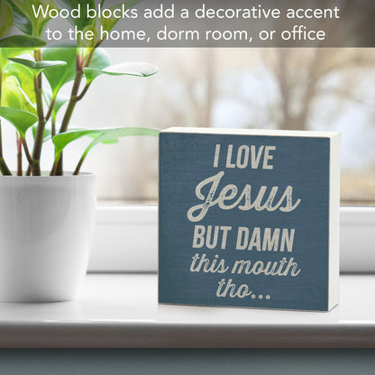 CounterArt My Mouth Humorous Freestanding Solid Wood Block Sign Made in the USA 3.75” Square Decorative Accent for Home or Office