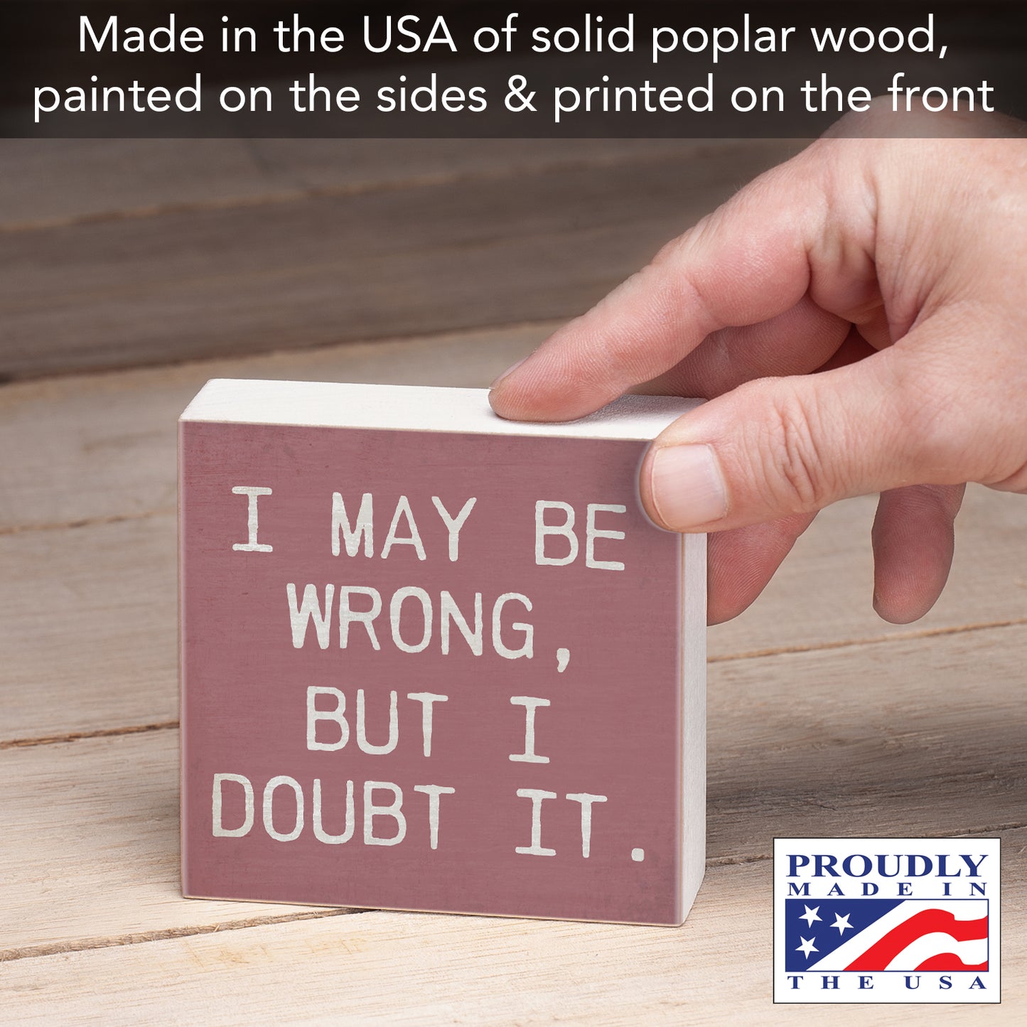 CounterArt Wrong Humorous Freestanding Solid Wood Block Sign Made in the USA 3.75” Square Decorative Accent for Home or Office