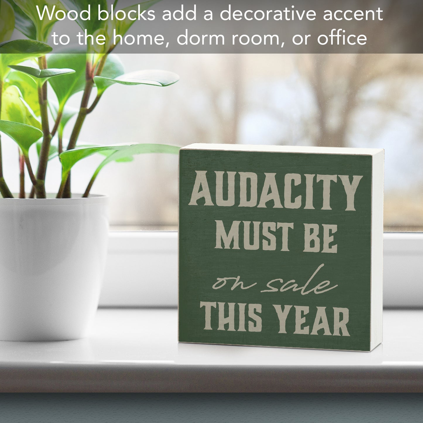 CounterArt Audacity Artistic Freestanding Solid Wood Block Sign Made in the USA 3.75” Square Decorative Accent for Home or Office