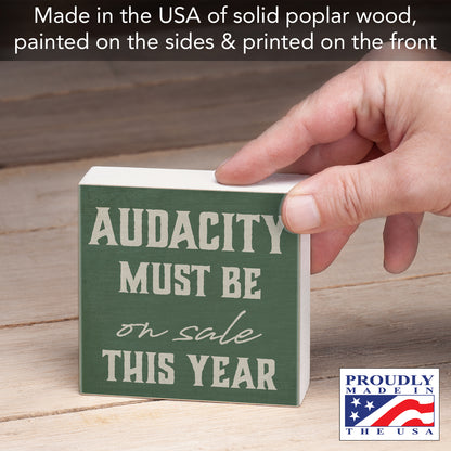 CounterArt Audacity Artistic Freestanding Solid Wood Block Sign Made in the USA 3.75” Square Decorative Accent for Home or Office