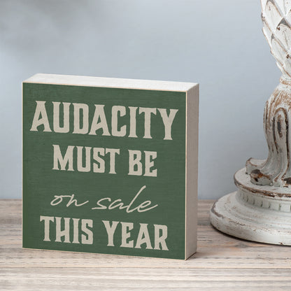 CounterArt Audacity Artistic Freestanding Solid Wood Block Sign Made in the USA 3.75” Square Decorative Accent for Home or Office