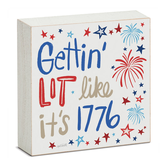 Lit Like It's 1776 Freestanding Solid Wood Block Sign Made in the USA 3.75” Square