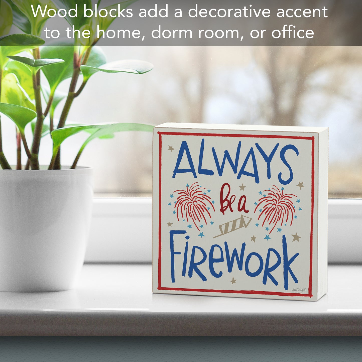 CounterArt Firework Artistic Freestanding Solid Wood Block Sign Made in the USA 3.75” Square Decorative Accent for Home or Office
