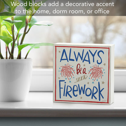 CounterArt Firework Artistic Freestanding Solid Wood Block Sign Made in the USA 3.75” Square Decorative Accent for Home or Office