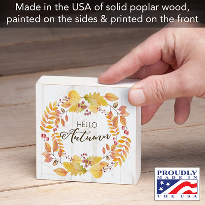CounterArt Hello Autumn Artistic Freestanding Solid Wood Block Sign Made in the USA 3.75” Square Decorative Accent for Home or Office