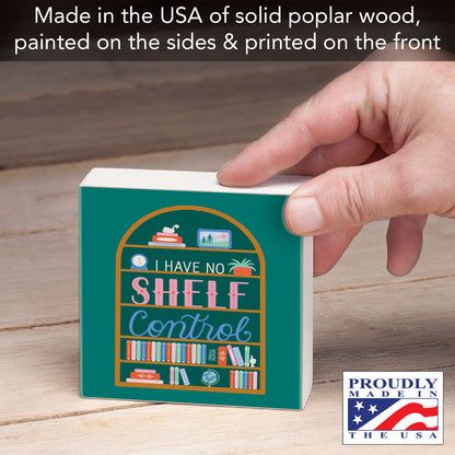 No Shelf Control Freestanding Solid Wood Block Sign Made in the USA 3.75” Square