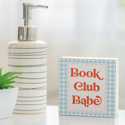 Book Club Babe Freestanding Solid Wood Block Sign Made in the USA 3.75” Square