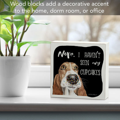 What Cupcakes? Dog Artistic Freestanding Solid Wood Block Sign Made in the USA 3.75” Square
