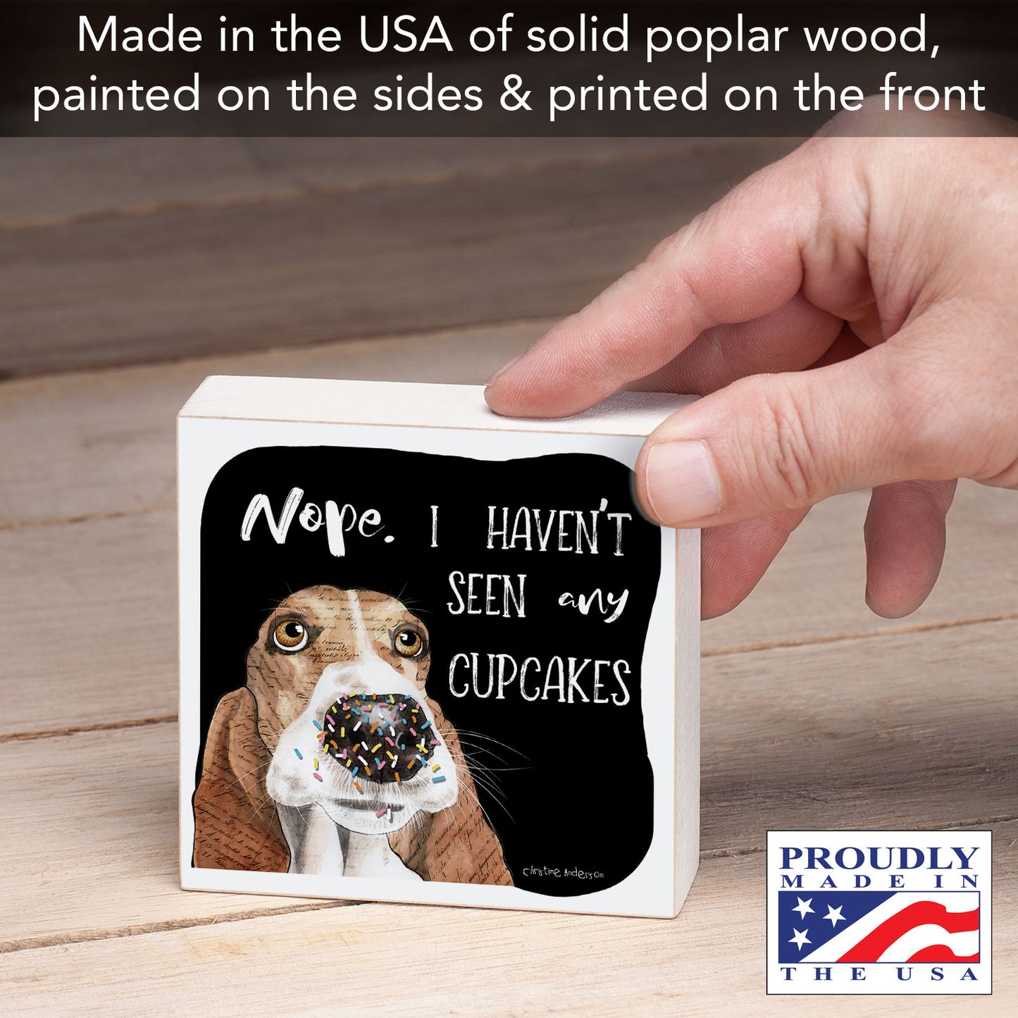 What Cupcakes? Dog Artistic Freestanding Solid Wood Block Sign Made in the USA 3.75” Square
