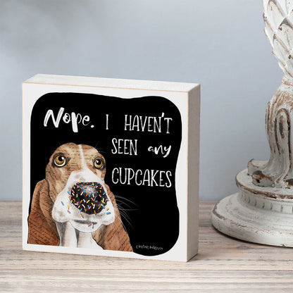 What Cupcakes? Dog Artistic Freestanding Solid Wood Block Sign Made in the USA 3.75” Square