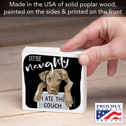 Define Naughty Artistic Freestanding Solid Wood Block Sign Made in the USA 3.75” Square