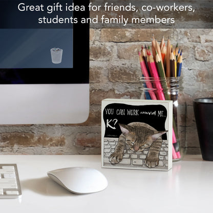 Work Around Me Cat Artistic Freestanding Solid Wood Block Sign Made in the USA 3.75” Square