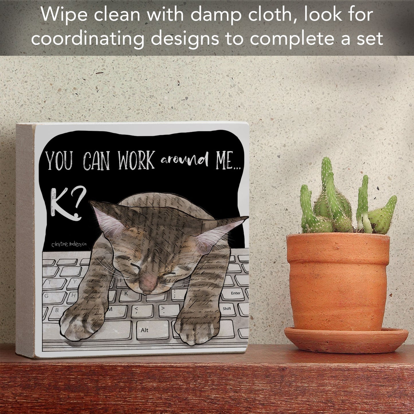 Work Around Me Cat Artistic Freestanding Solid Wood Block Sign Made in the USA 3.75” Square