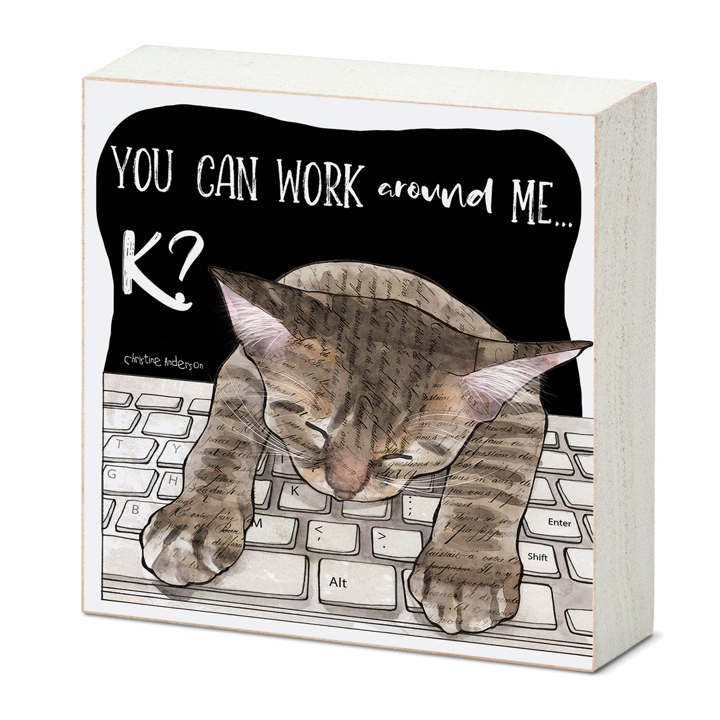 Work Around Me Cat Artistic Freestanding Solid Wood Block Sign Made in the USA 3.75” Square