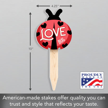 Love Bug Here Ladybug Shaped Garden Stake