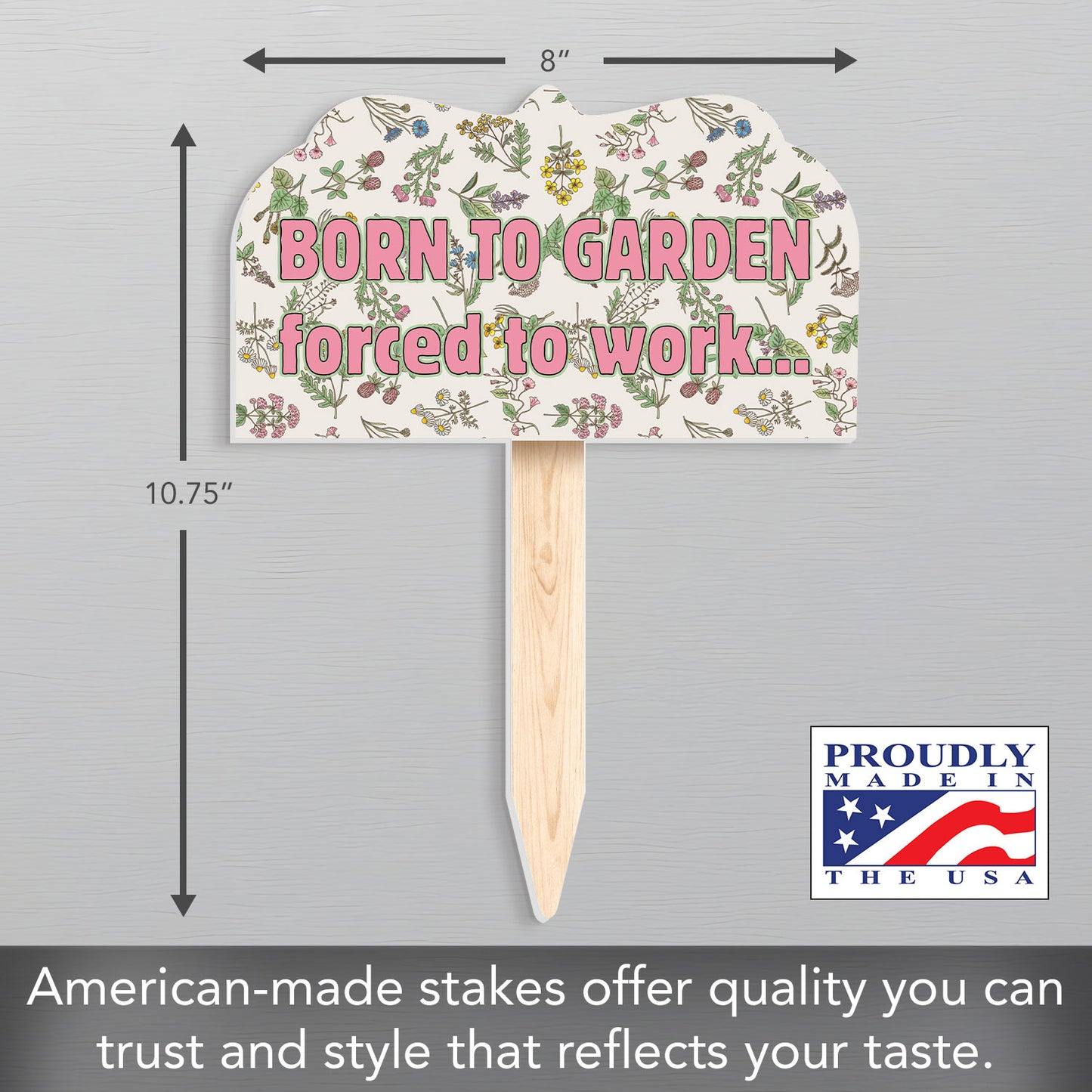 Born to Garden Shaped Garden Stake