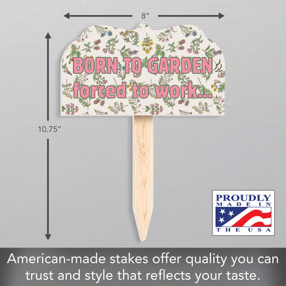Born to Garden Shaped Garden Stake