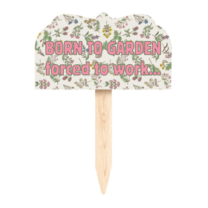 Born to Garden Shaped Garden Stake