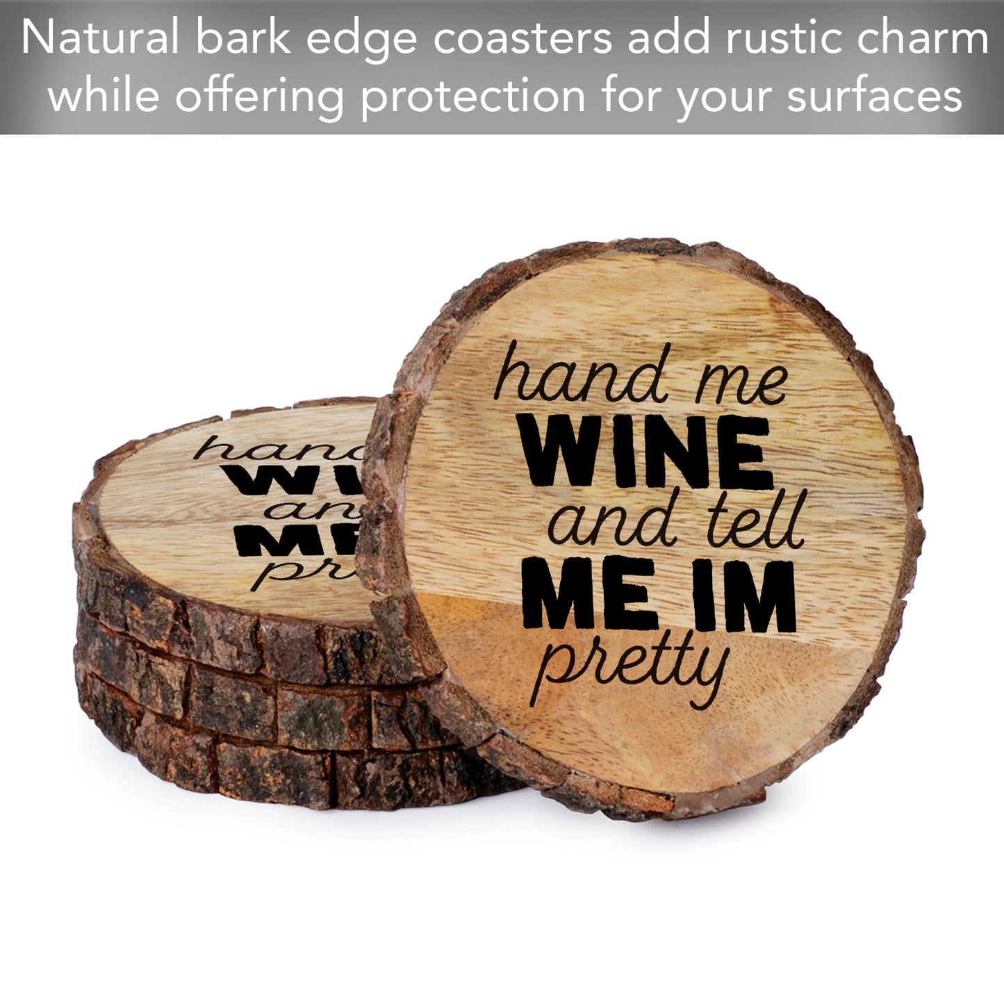 Thirstystone Tell Me I'm Pretty 4-Pack Mango Wood Coasters with Bark Edges 4.5" Round Manufactured in The USA