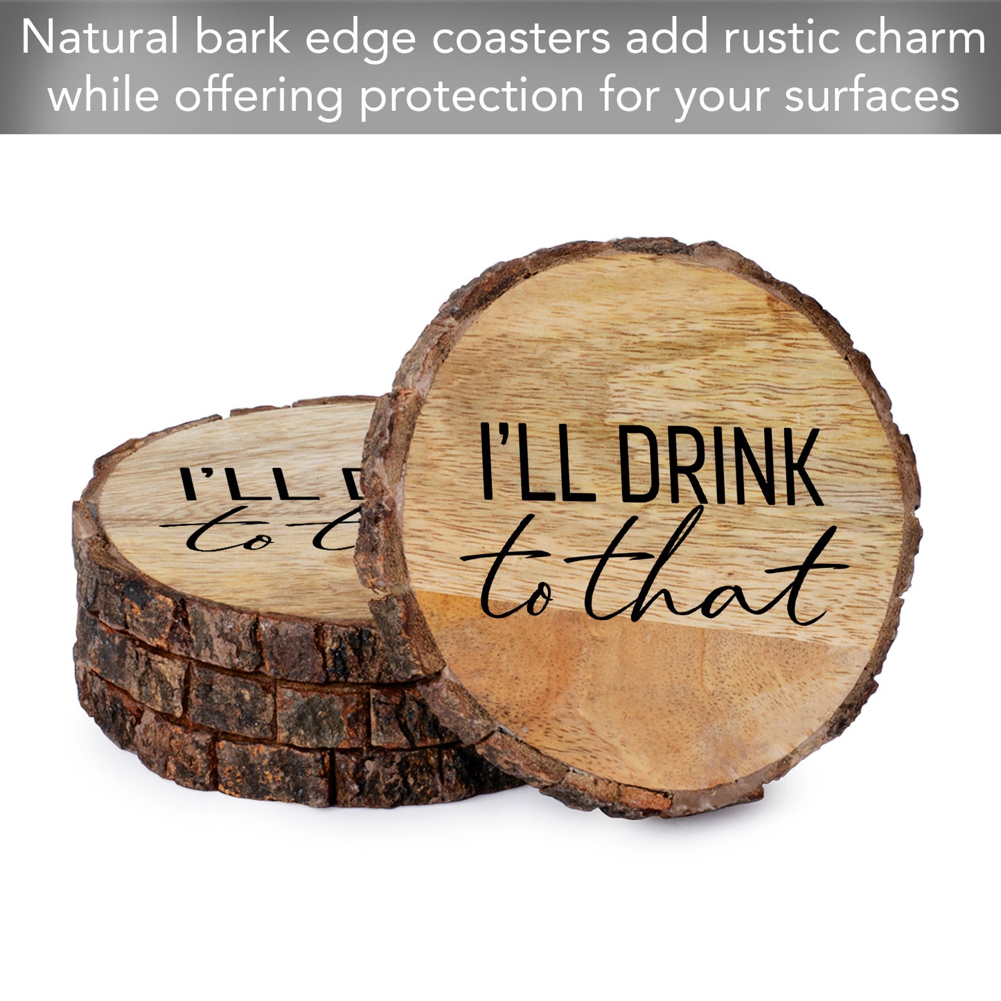 Thirstystone I'll Drink to That 4-Pack Mango Wood Coasters with Bark Edges 4.5" Round Manufactured in The USA