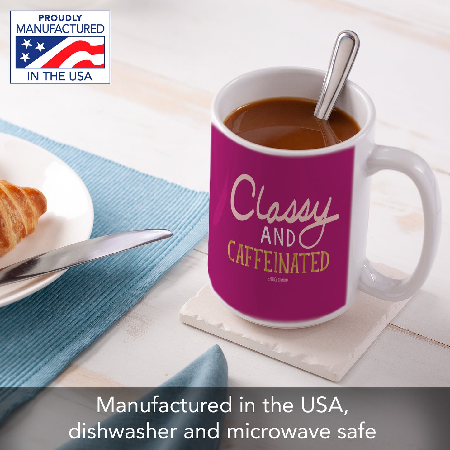 Highland Home Classy & Caffeinated 15 oz. Ceramic Mug Manufactured in the USA Dishwasher Safe Microwave Safe