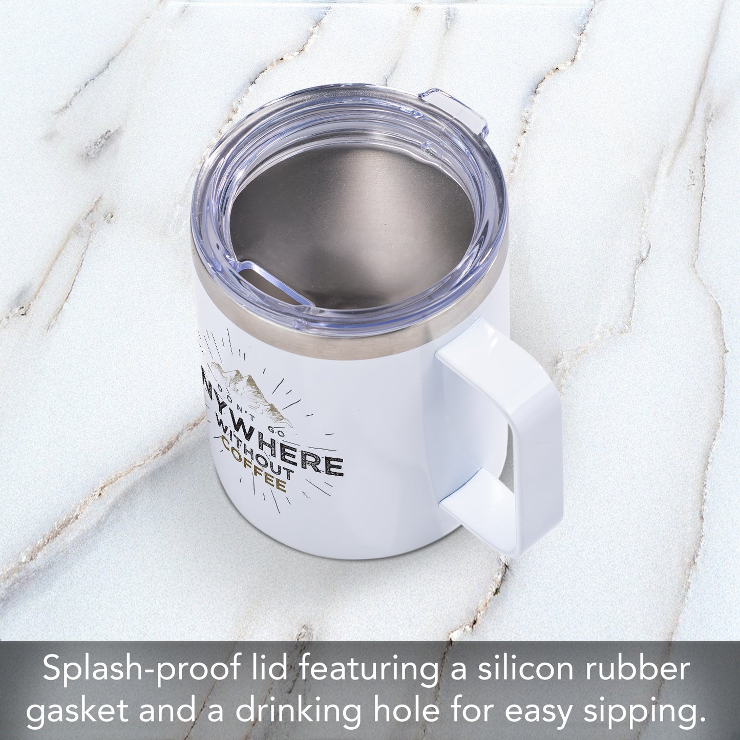 Don't Go Anywhere Decorative Stainless Steel Insulated Travel Mug with Lid 12 oz. Manufactured in the USA