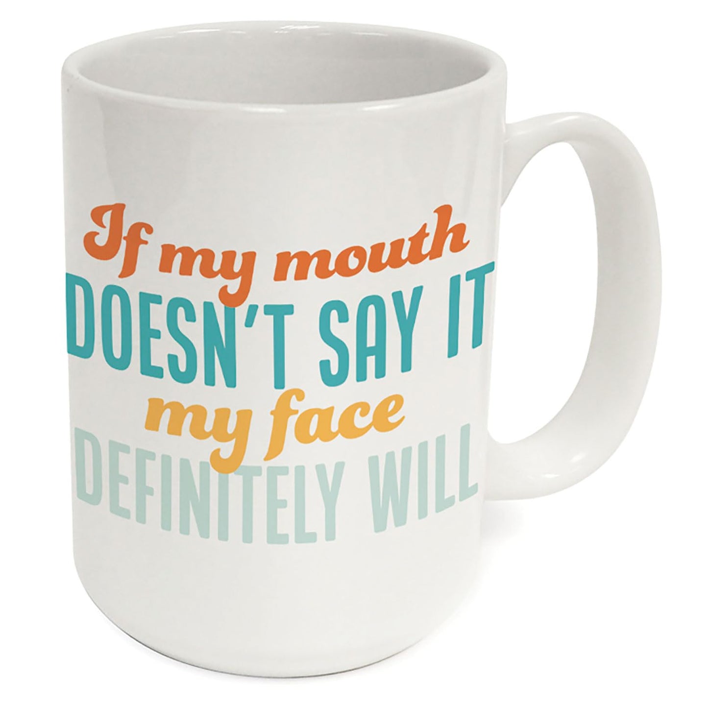 Face Says It All Large Decorative Ceramic Mug 15 oz. Manufactured in the USA