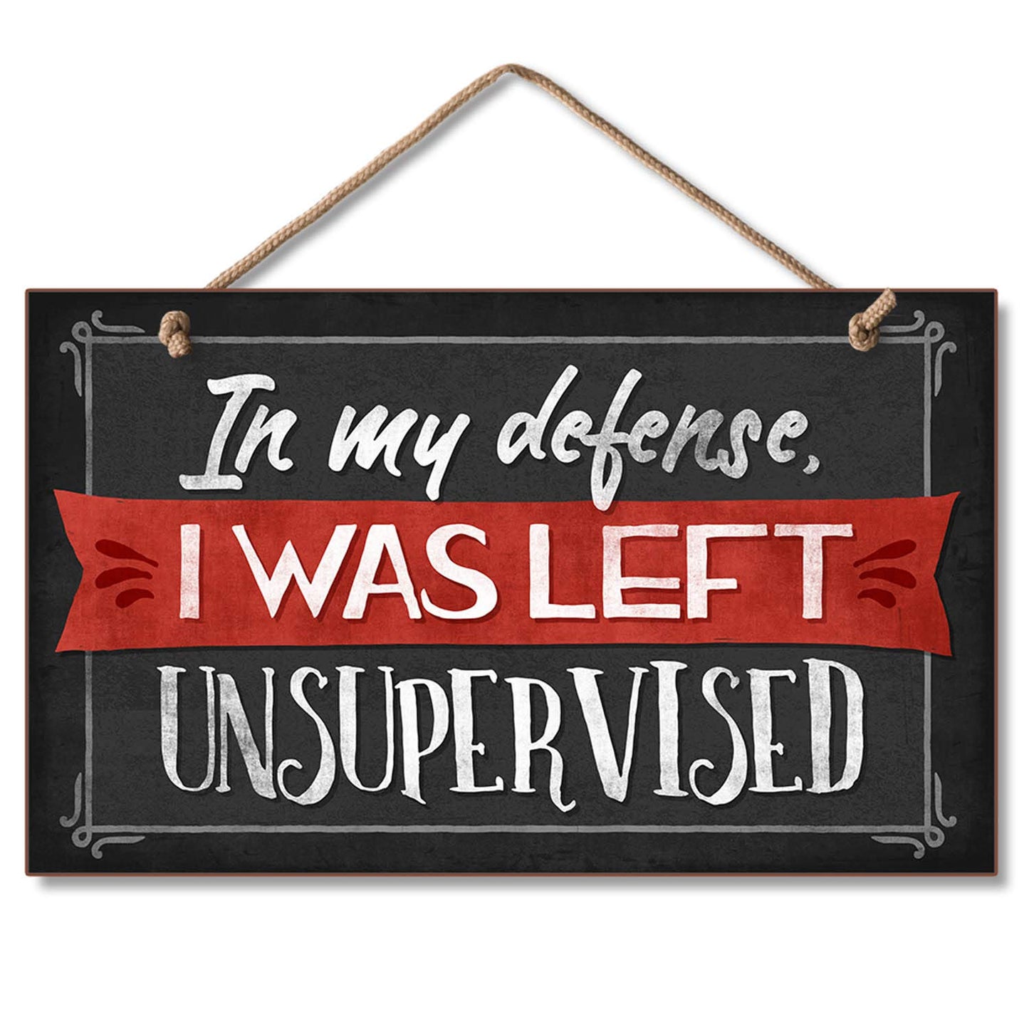 CounterArt Unsupervised Decorative Hanging Wood Wall Sign 9.5” x 5.75” Made in the USA Features Braided Rope Hanger