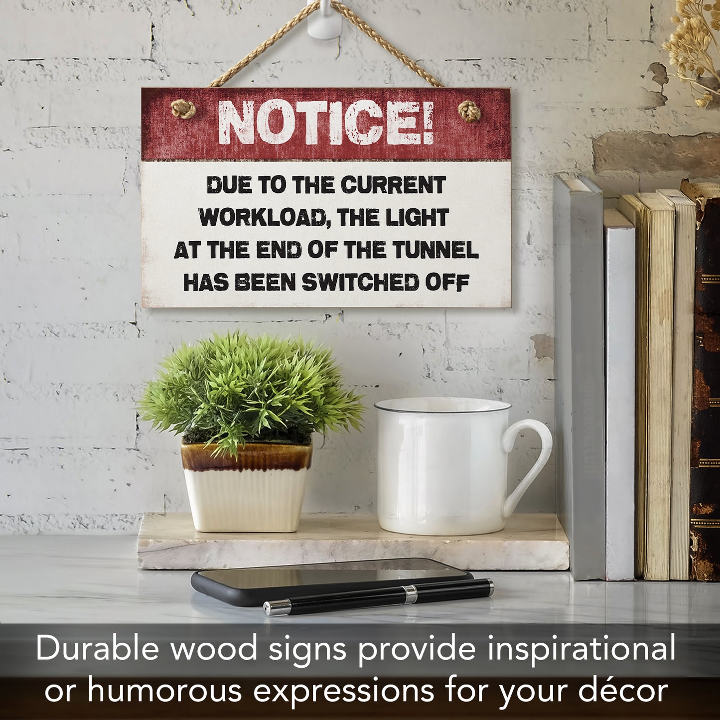 CounterArt Light At The End Of The Tunnel Decorative Hanging Wood Wall Sign 9.5” x 5.75” Made in the USA Features Braided Rope Hanger