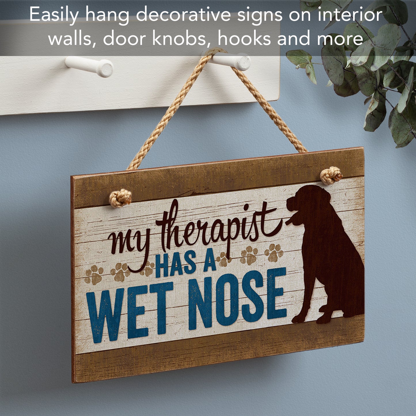 CounterArt My Therapist Has A Wet Nose Decorative Hanging Wood Wall Sign 9.5” x 5.75” Made in the USA Features Braided Rope Hanger