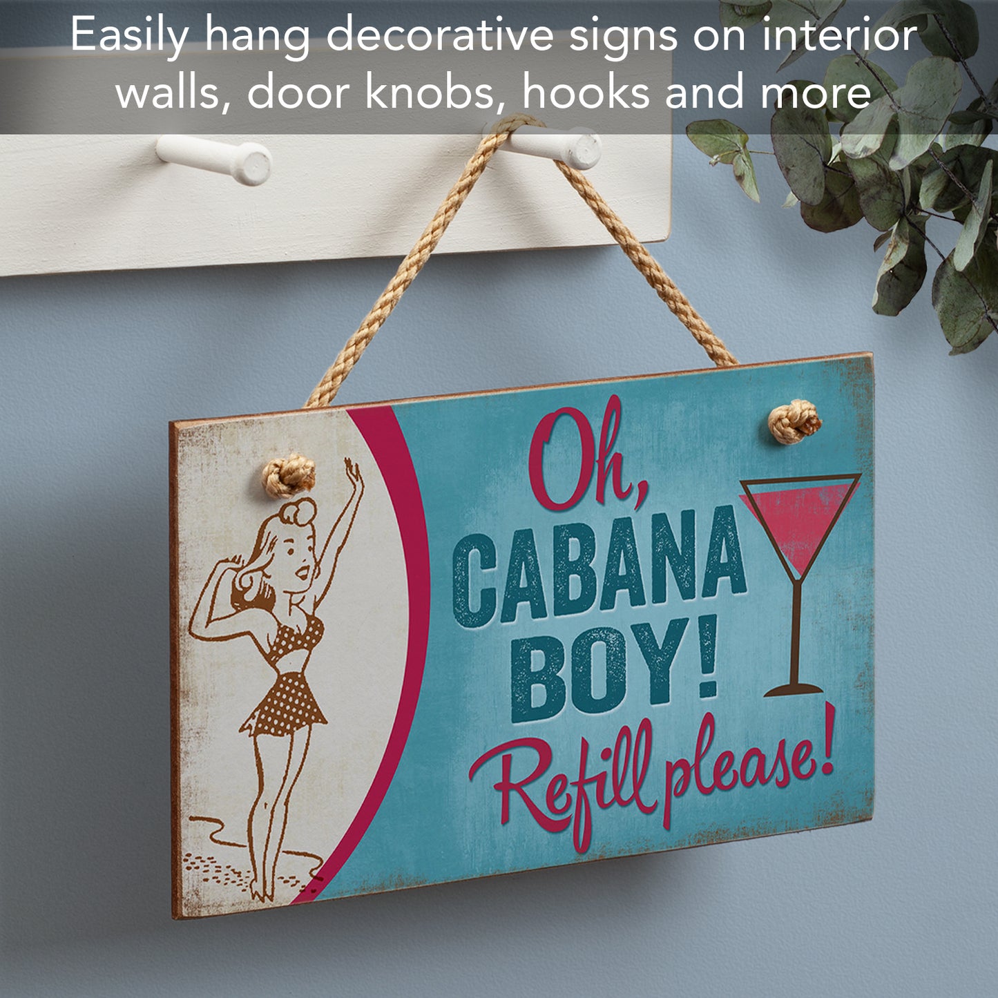 CounterArt Oh Cabana Boy Refill Please Decorative Hanging Wood Wall Sign 9.5" by 5.75" Made in the USA Features Braided Rope Hanger