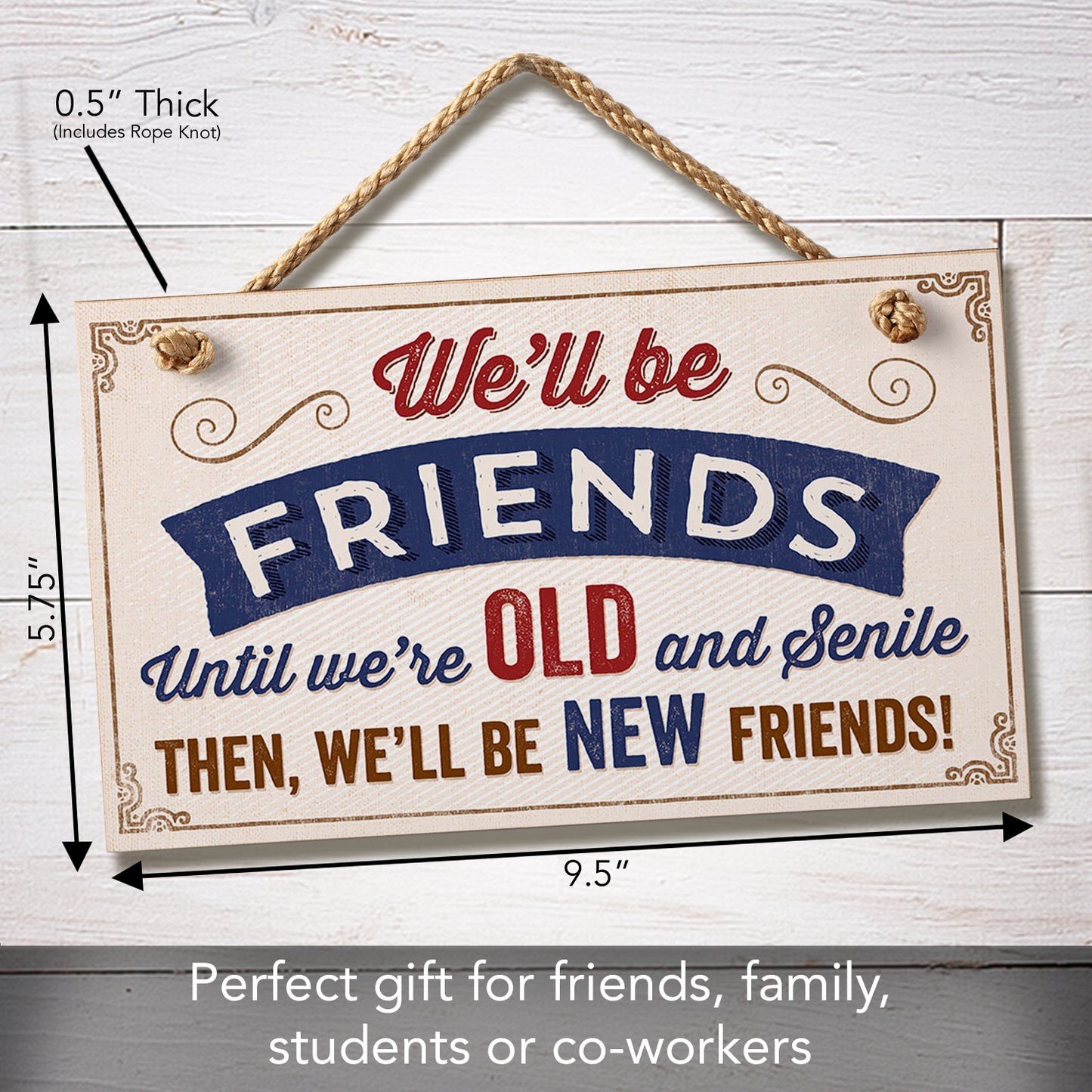 CounterArt Old And Senile Decorative Hanging Wood Wall Sign 9.5” x 5.75” Made in the USA Features Braided Rope Hanger