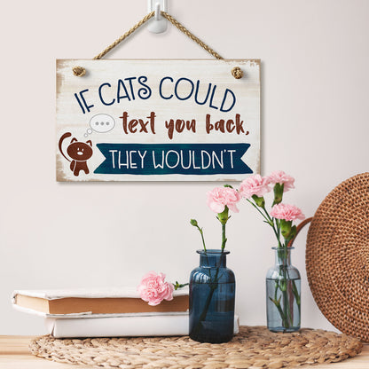 Highland Woodcrafters CounterArt If Cats Could Text Humorous Hanging Wood Wall Sign 9.5” by 5.75” Made in the USA Features Braided Rope Hanger