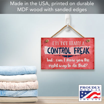 Highland Home Control Freak Humorous Hanging Wood Wall Sign 9.5” x 5.75” Made in the USA Features Braided Rope Hanger