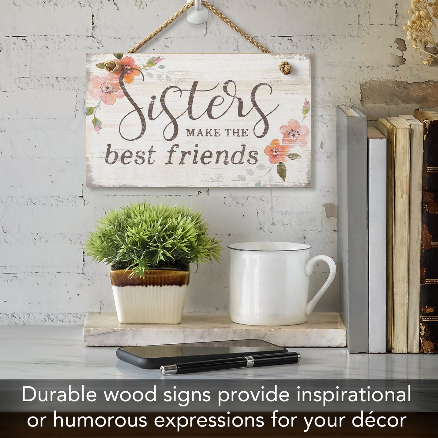 CounterArt Sisters Make Best Friends Decorative Hanging Wood Wall Sign 9.5” x 5.75” Made in the USA Features Braided Rope Hanger