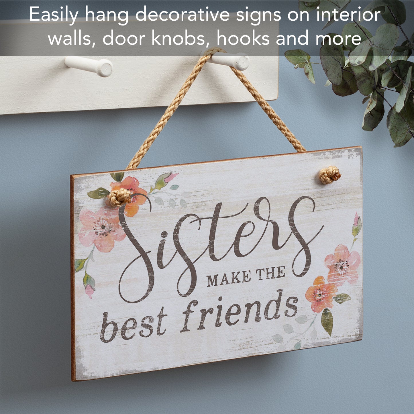 CounterArt Sisters Make Best Friends Decorative Hanging Wood Wall Sign 9.5” x 5.75” Made in the USA Features Braided Rope Hanger