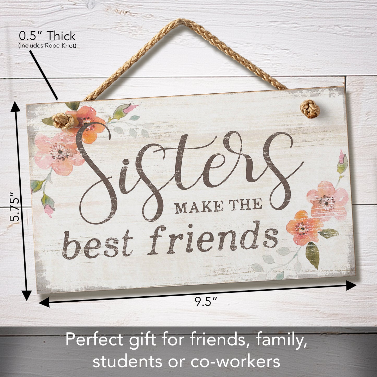 CounterArt Sisters Make Best Friends Decorative Hanging Wood Wall Sign 9.5” x 5.75” Made in the USA Features Braided Rope Hanger
