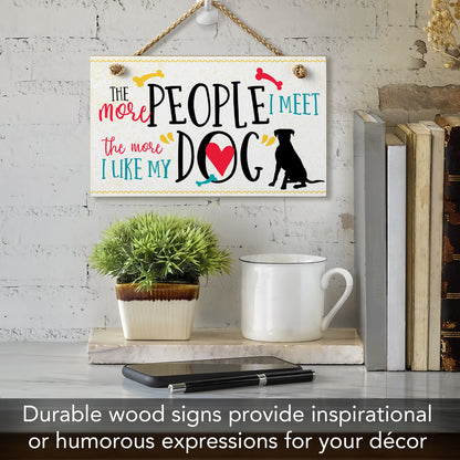 CounterArt More People I Meet Decorative Hanging Wood Wall Sign 9.5” x 5.75” Made in the USA Features Braided Rope Hanger