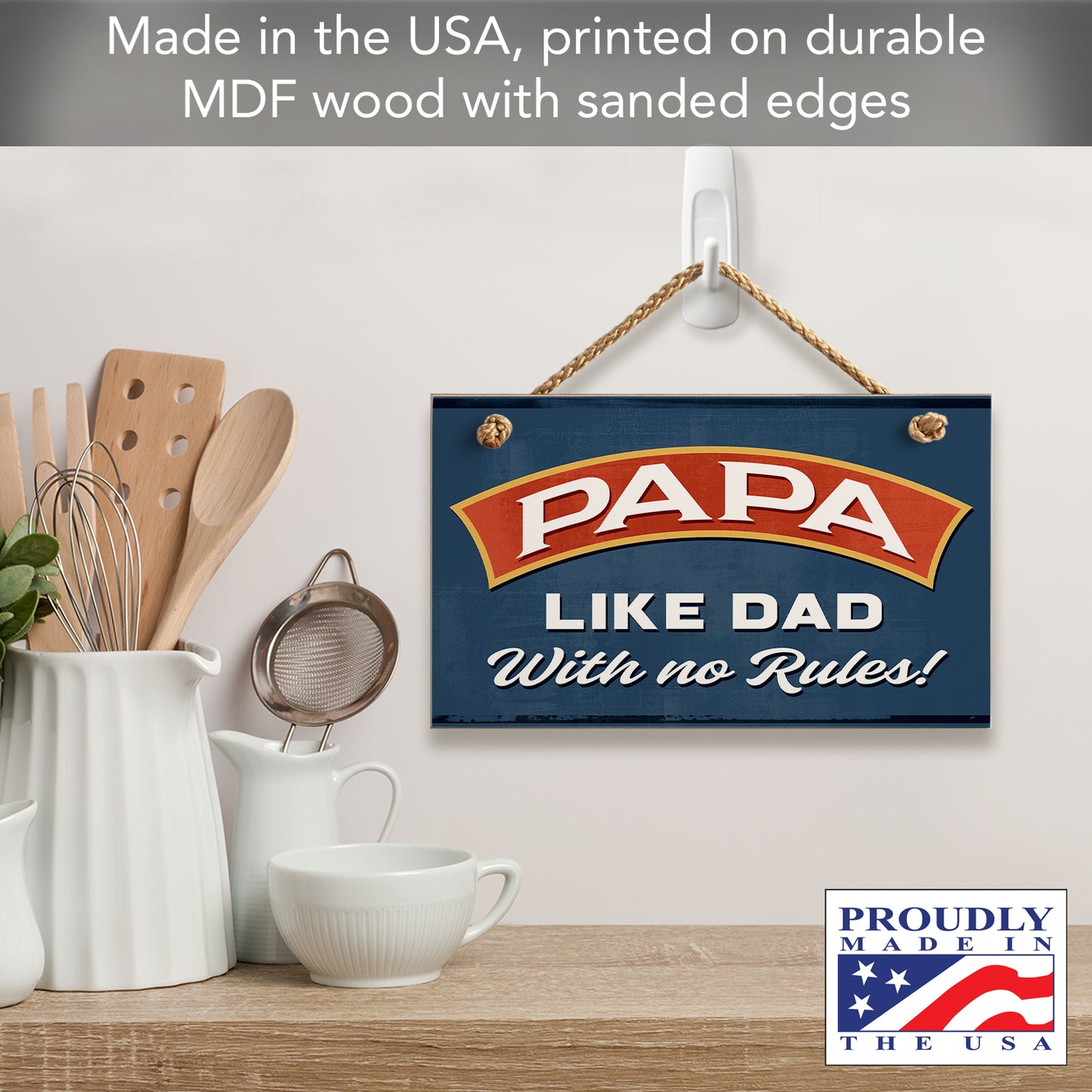 Highland Home Papa Like Dad With No Rules Decorative Hanging Wood Wall Sign 9.5” x 5.75” Made in the USA Features Braided Rope Hanger