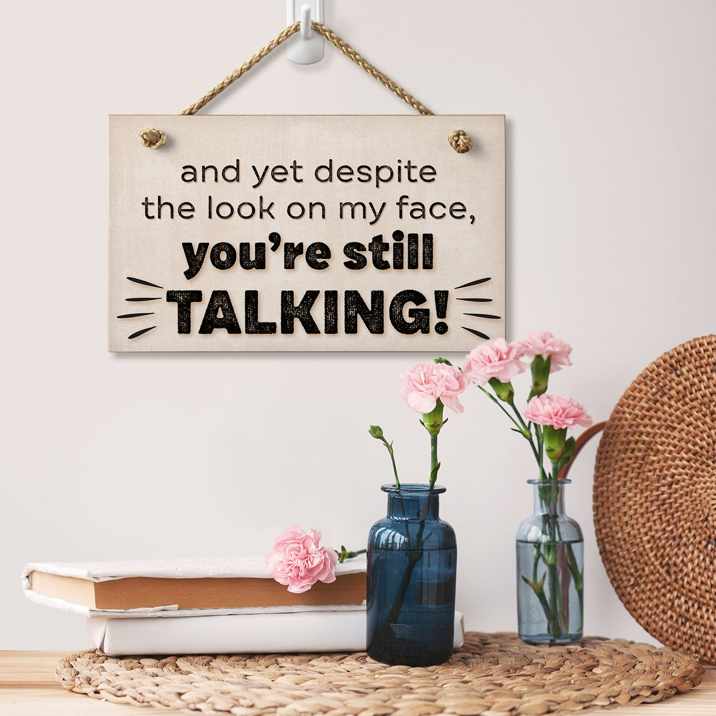 CounterArt "Despite The Look On My Face You're Still Talking" Decorative Hanging Wood Wall Sign 9.5” x 5.75” Made in the USA Features Braided Rope Hanger