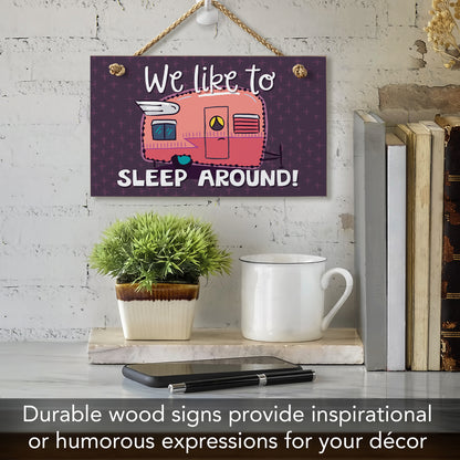 CounterArt We Like To Sleep Around humorous Hanging Wood Wall Sign 9.5" x 5.75" Made in the USA Features Braided Rope Hanger